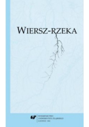 Wiersz - Rzeka - Miłosz Piotrowiak - książka  wyd. 2016