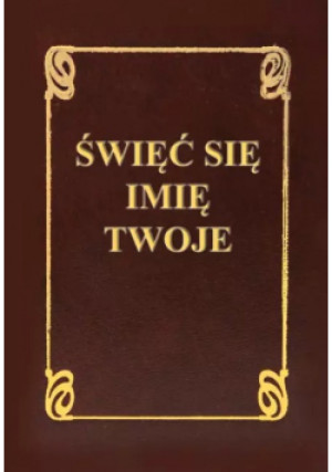 Święć się imię Twoje - Tarsycjusz Sinka - książka  wyd. 1995