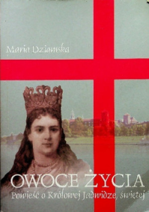 Owoce życia - Maria Dziamska - książka  wyd. 2005
