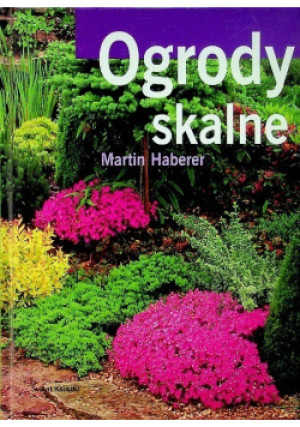 Ogrody skalne - Martin Haberer - książka  wyd. 2005