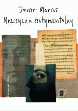 Mężczyzna sentymentalny - Javier Mavias - książka  wyd. 2002