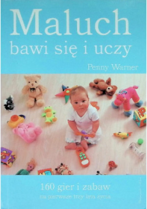 Maluch bawi się i uczy - Penny Warner - książka  wyd. 1999
