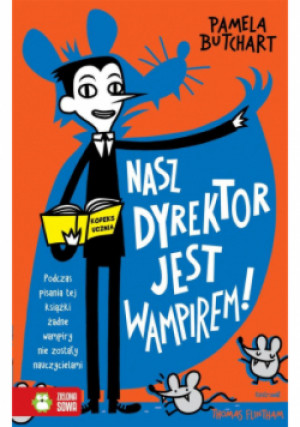 Nasz dyrektor jest wampirem - Pamela Butchart - książka  wyd. 2020