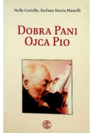 Dobra Pani Ojca Pio - Nello Castello - książka  wyd. 2002