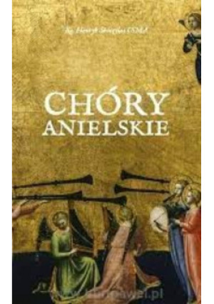 Chóry anielskie - Henryk Skoczylas - książka  wyd. 2019