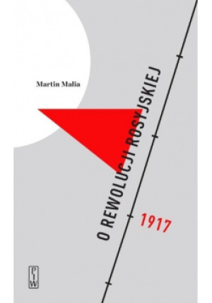 O rewolucji rosyjskiej - Martin Malia - książka  wyd. 2017