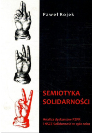 Semiotyka solidarności - Paweł Rojek - książka  wyd. 2009