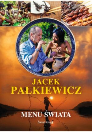 Menu świata - Jacek Pałkiewicz - książka reportaż wyd. 2017