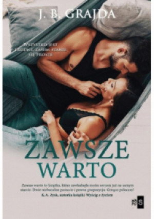 Zawsze warto - J. B. Grajda - książka  wyd. 2020