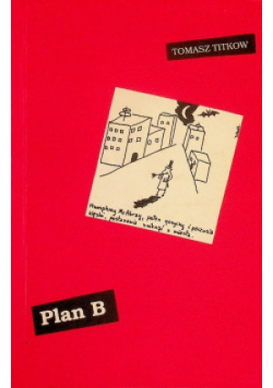 Plan B - Tomasz Titkow - książka  wyd. 1999