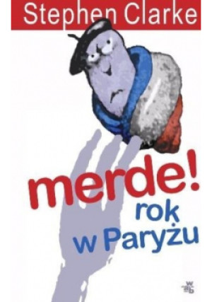 Merde Rok w Paryżu - Stephen Clarke - książka  wyd. 2008