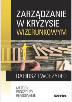 Zarządzanie w kryzysie wizerunkowym - Tworzydło Dariusz - książka  wyd. 2019
