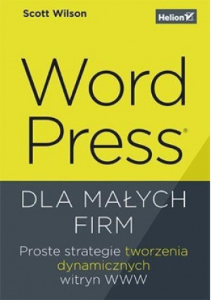 WordPress dla małych firm - Scott Wilson - książka  wyd. 2017