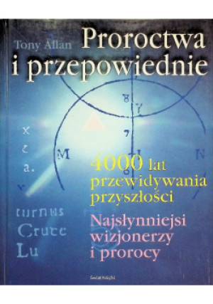 Proroctwa i przepowiednie - Tony Allan - książka  wyd. 2002