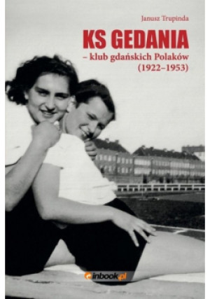 KS Gedania - Janusz Trupinda - książka  wyd. 2015