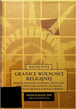 Granice wolności religijnej - Maciej Potz - książka  wyd. 2008