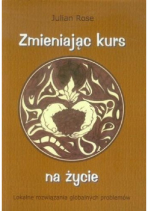 Zmieniając kurs na życie - Rose Julian - książka reportaż wyd. 2009