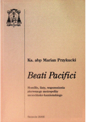 Beati Pacifici - Marian Przykucki - książka  wyd. 2006