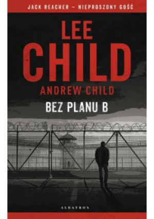Bez planu B - Lee Child - książka  wyd. 2023