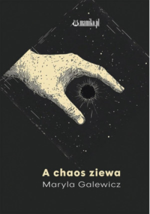 A chaos ziewa - Galewicz Maryla - książka  wyd. 2025