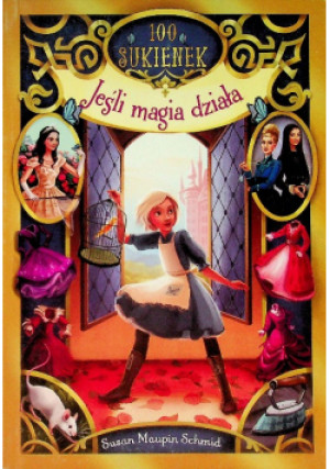 Jeśli magia działa - Susan Maupin-Schmid - książka  wyd. 2017