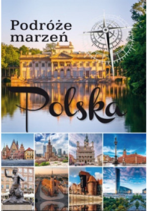 Podróże marzeń Polska - książka  wyd. 2021