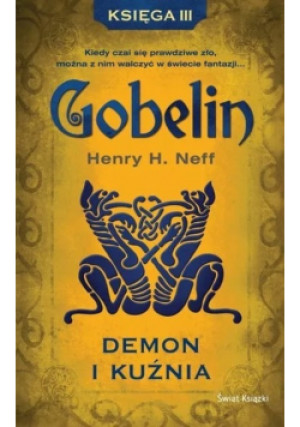Gobelin Księga trzecia - Henry H. Neff - książka fantasy wyd. 2012