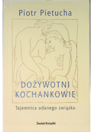 Dożywotni Kochankowie - Piotr Pietucha - książka  wyd. 2005
