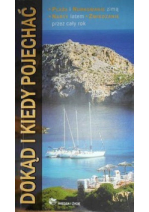 Dokąd i kiedy pojechać - Jean Noel Darde - książka  wyd. 2004