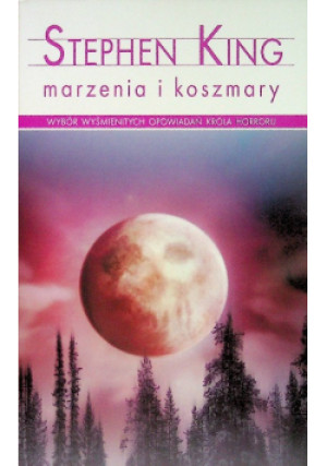 Marzenia i koszmary - Stephen King - książka  wyd. 2011