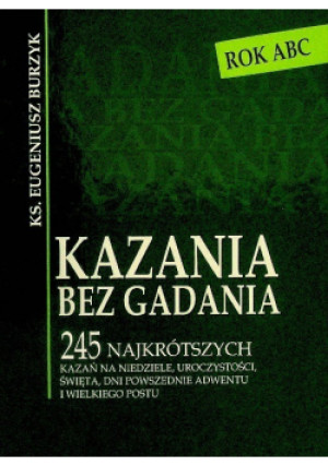 Kazania bez gadania - Eugeniusz Burzyk - książka  wyd. 2009