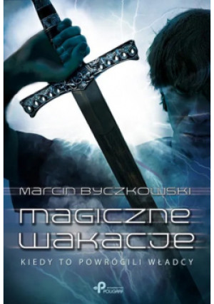 Magiczne Wakacje - Marcin Byczkowski - książka fantasy wyd. 2016
