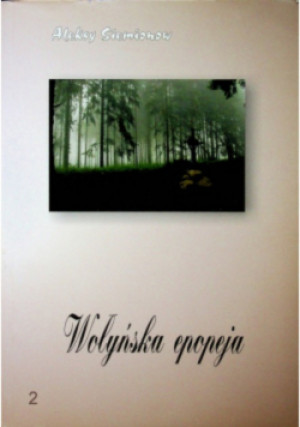 Wołyńska epopeja Tom 2 - Aleksy Siemianow - książka  wyd. 2009