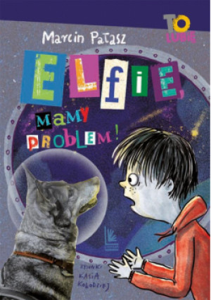 Elfie, mamy problem! - Marcin Pałasz - książka  wyd. 2024