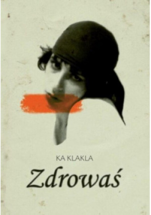 Zdrowaś - Ka Klakla - książka  wyd. 2024