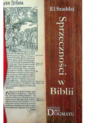 Sprzeczności w Biblii - El Szaddaj - książka  wyd. 2009