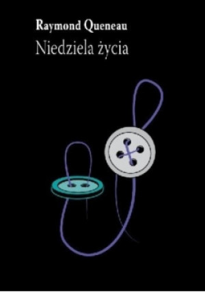 Niedziela życia - Raymond Queneau - książka  wyd. 2016