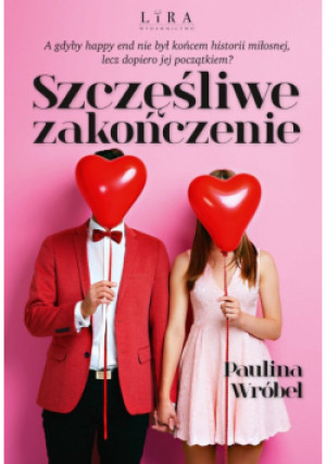 Szczęśliwe zakończenie - Paulina Wróbel - książka  wyd. 2021