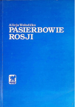 Pasierbowie Rosji - Alicja Wołodźko - książka  wyd. 1995