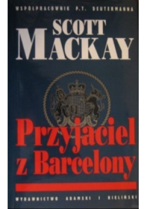 Przyjaciel z Barcelony - Scott Mackay - książka  wyd. 1997