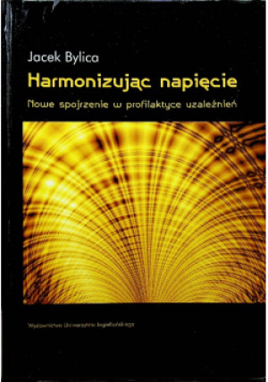 Harmonizując napięcie - Jacek Bylica - książka  wyd. 2010