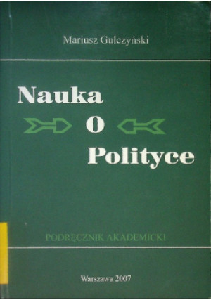 Nauka o polityce - Mariusz Gulczyński - książka  wyd. 2007
