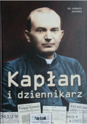 Kapłan i dziennikarz - Andrzej Adamski - książka  wyd. 2008
