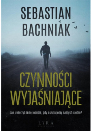 Czynności wyjaśniające - Sebastian Bachniak - książka wyd. 2021