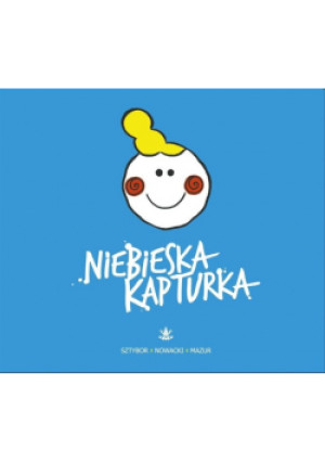 Niebieska Kapturka - Bartosz Sztybor - książka  wyd. 2016