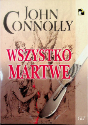 Wszystko martwe - John Connolly - książka  wyd. 2002