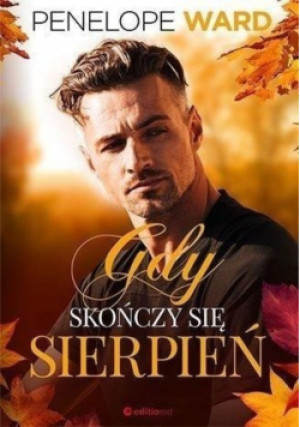Gdy skończy się sierpień - Penelope Ward - książka  wyd. 2020