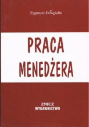 Praca menedżera - Zygmunt Dowgiałło - książka  wyd. 1999