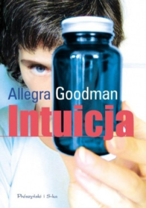 Intuicja - Allegra Goodman - książka  wyd. 2006