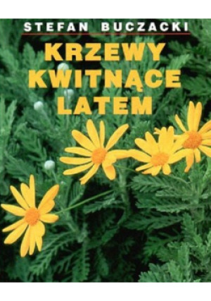 Krzewy kwitnące latem - Stefan Buczacki - książka  wyd. 1998